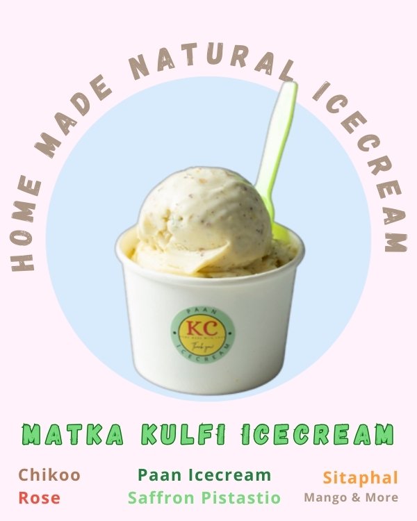Home Made Natural Icecream - Matka Kulfi, Paan Icecream, Saffron Pistachio, Rose, Chikoo